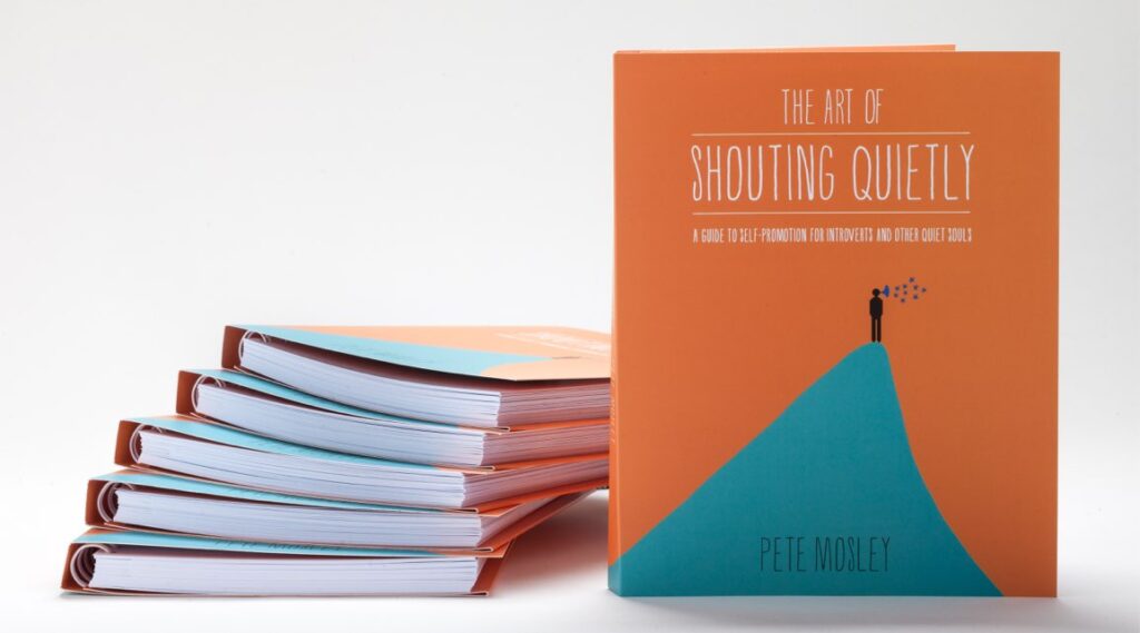Pete Mosley The Art of Shouting Quietly