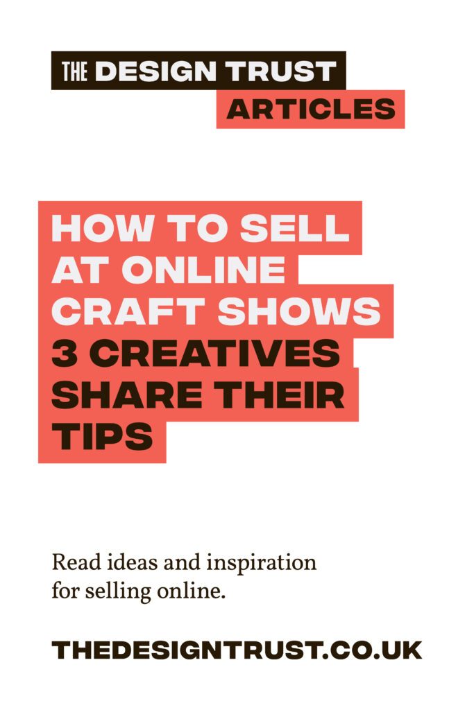 The Design Trust March Pinterest How to Sell Online Craft Shows Creative Business Tips